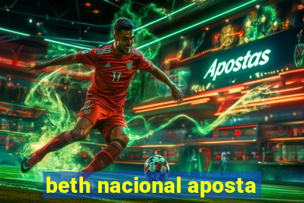 beth nacional aposta